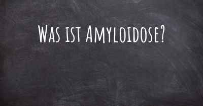 Was ist Amyloidose?