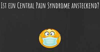 Ist ein Central Pain Syndrome ansteckend?