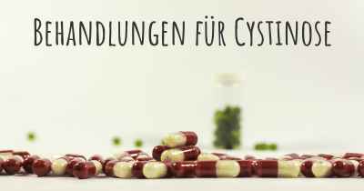 Behandlungen für Cystinose