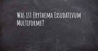 Was ist Erythema Exsudativum Multiforme?