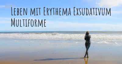 Leben mit Erythema Exsudativum Multiforme