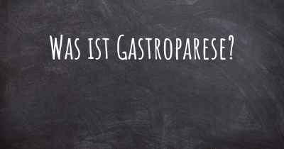 Was ist Gastroparese?