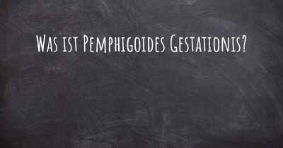 Was ist Pemphigoides Gestationis?