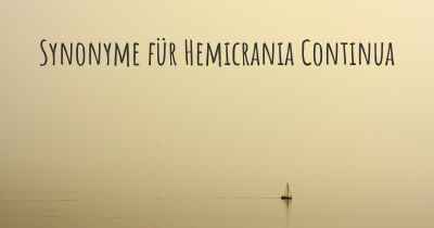 Synonyme für Hemicrania Continua