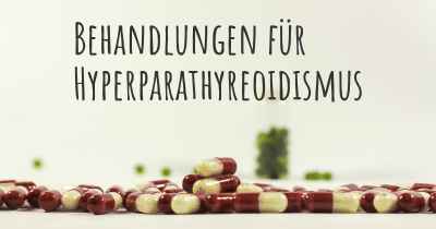 Behandlungen für Hyperparathyreoidismus
