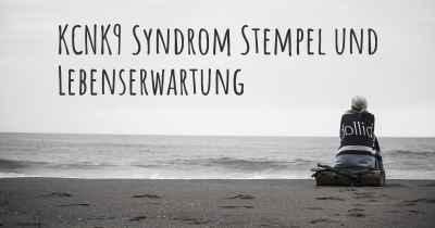 KCNK9 Syndrom Stempel und Lebenserwartung
