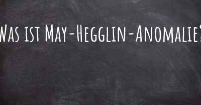 Was ist May-Hegglin-Anomalie?