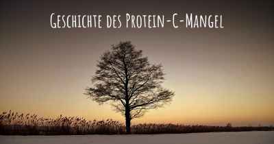Geschichte des Protein-C-Mangel