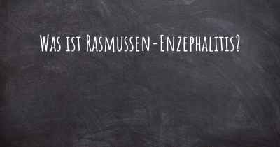 Was ist Rasmussen-Enzephalitis?