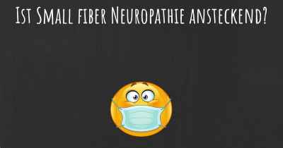 Ist Small fiber Neuropathie ansteckend?
