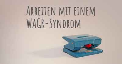 Arbeiten mit einem WAGR-Syndrom