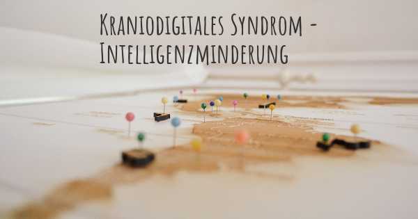 Kraniodigitales Syndrom - Intelligenzminderung