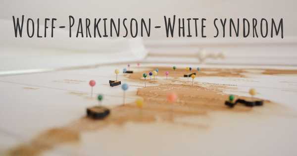 Wolff-Parkinson-White syndrom