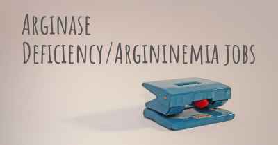 Arginase Deficiency/Argininemia jobs