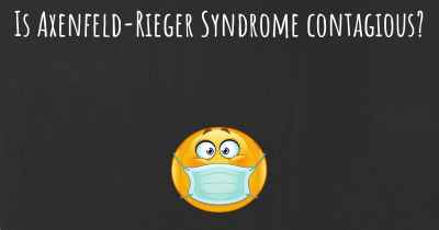 Is Axenfeld-Rieger Syndrome contagious?