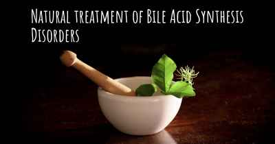 Natural treatment of Bile Acid Synthesis Disorders