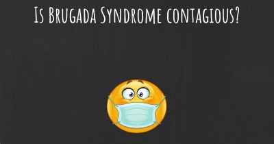 Is Brugada Syndrome contagious?