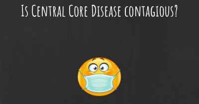 Is Central Core Disease contagious?
