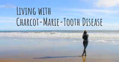 Living with Charcot-Marie-Tooth Disease