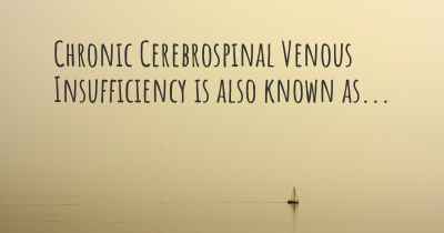 Chronic Cerebrospinal Venous Insufficiency is also known as...
