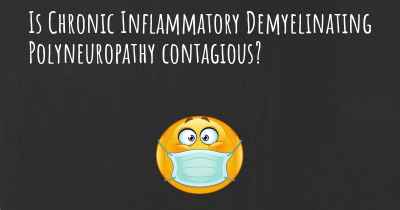 Is Chronic Inflammatory Demyelinating Polyneuropathy contagious?