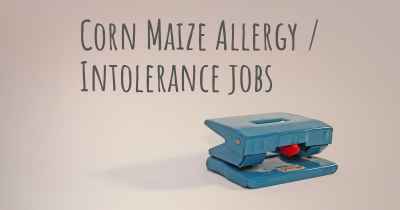 Corn Maize Allergy / Intolerance jobs