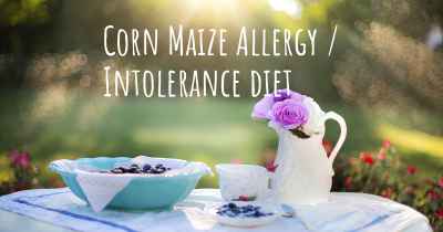 Corn Maize Allergy / Intolerance diet