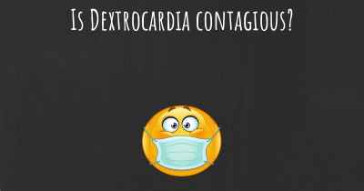 Is Dextrocardia contagious?