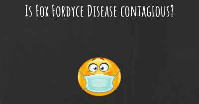Is Fox Fordyce Disease contagious?