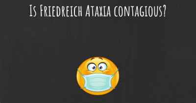 Is Friedreich Ataxia contagious?