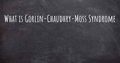 What is Gorlin-Chaudhry-Moss Syndrome