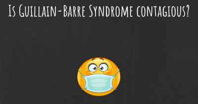 Is Guillain-Barre Syndrome contagious?
