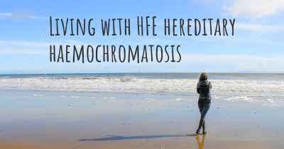 Living with HFE hereditary haemochromatosis