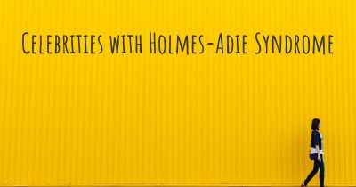 Celebrities with Holmes-Adie Syndrome