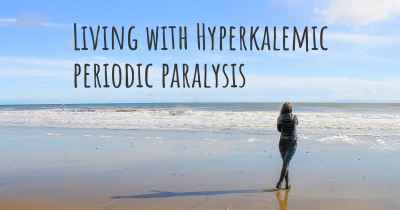 Living with Hyperkalemic periodic paralysis