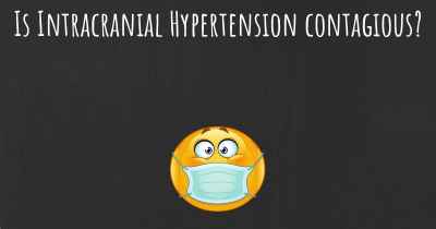 Is Intracranial Hypertension contagious?