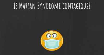 Is Marfan Syndrome contagious?