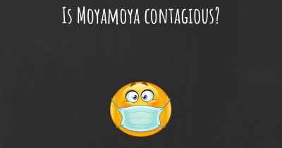 Is Moyamoya contagious?