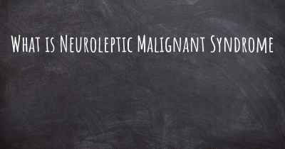 What is Neuroleptic Malignant Syndrome