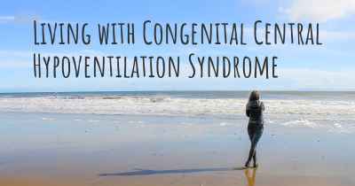 Living with Congenital Central Hypoventilation Syndrome
