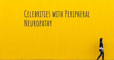 Celebrities with Peripheral Neuropathy