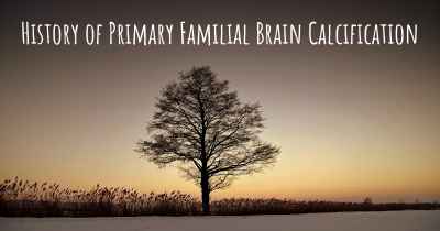 History of Primary Familial Brain Calcification