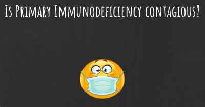 Is Primary Immunodeficiency contagious?