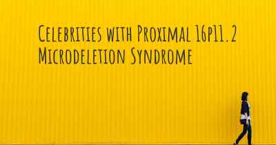 Celebrities with Proximal 16p11.2 Microdeletion Syndrome