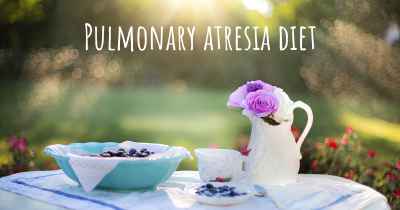 Pulmonary atresia diet