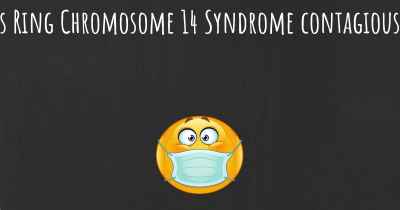 Is Ring Chromosome 14 Syndrome contagious?