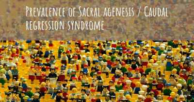 Prevalence of Sacral agenesis / Caudal regression syndrome