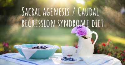 Sacral agenesis / Caudal regression syndrome diet