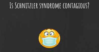 Is Schnitzler syndrome contagious?