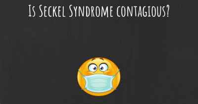Is Seckel Syndrome contagious?